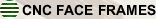 eCabinet Systems - CNC Face Frames